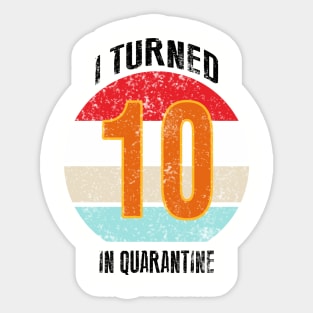 10th birthday in quarantine Sticker